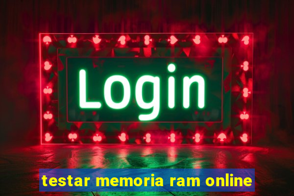 testar memoria ram online